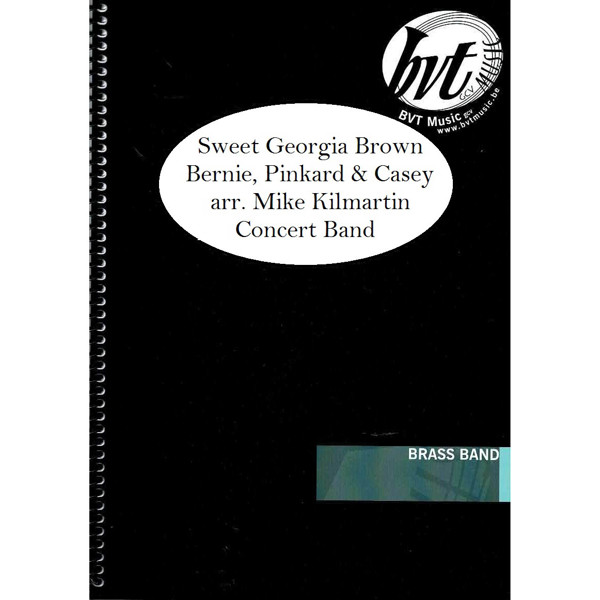 Sweet Georgia Brown. Bernie, Pinkard & Casey arr. Mike Kilmartin. Concert Band and Clarinet Solo