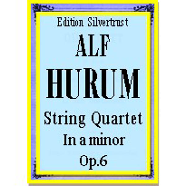 Strykekvartett Op. 6 a-moll, Alf Hurum