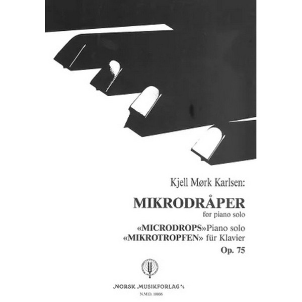 Mikrodråper Op. 75, 9 Klaverstykker, Kjell Mørk Karlsen. Piano