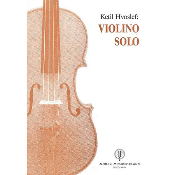 Violino Solo, Ketil Hvoslef. Fiolin