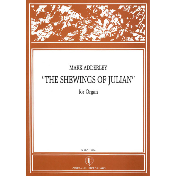 The Shewings Of Julian, Mark Adderley. Orgel