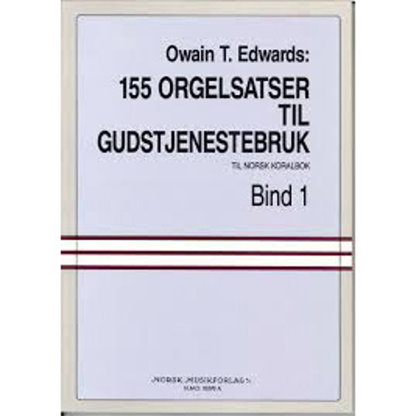 155 Orgelsatser Bind 1, Owain T. Edwards. Orgel