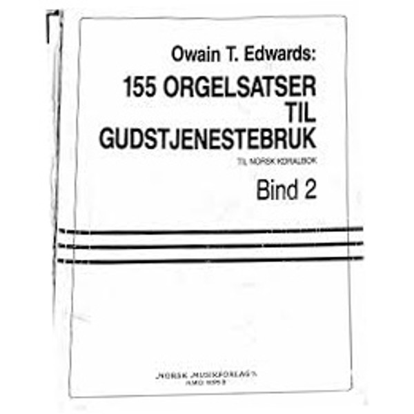 155 Orgelsatser Bind 2, Owain T. Edwards. Orgel