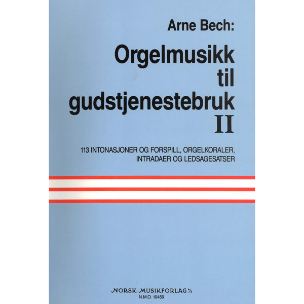 Orgelmusikk til Gudstjenestebruk 2, Arne Bech. Orgel