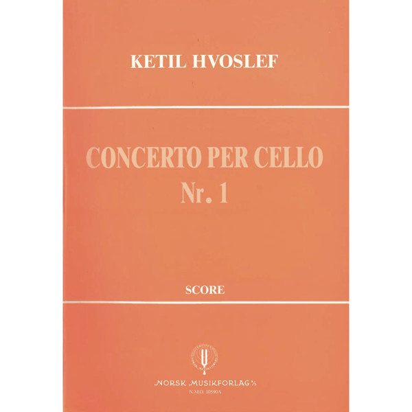 Concerto Per Cello Nr. 1, Ketil Hvoslef. Cello/Orkester. Partitur