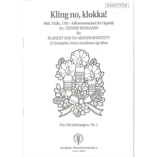 Kling No, Klokka!, Henrik Ødegaard. SATB og Messingkvintett. Stemmesett