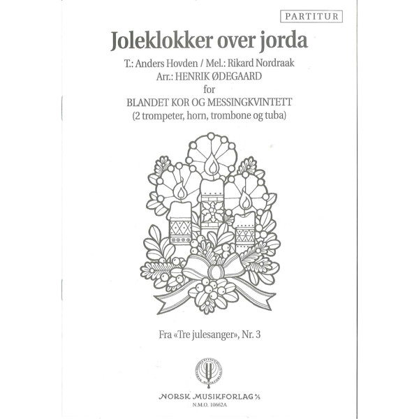 Joleklokker Over Jorda, Henrik Ødegaard. SATB og Messingkvintett. Stemmesett