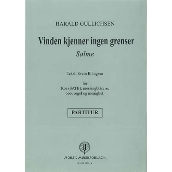 Vinden Kjenner Ingen Grenser, Harald Gullichsen/Svein Ellingsen. Stemmesett Blåsere