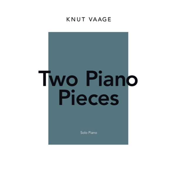 Two Piano Pieces, Knut Vaage. Piano