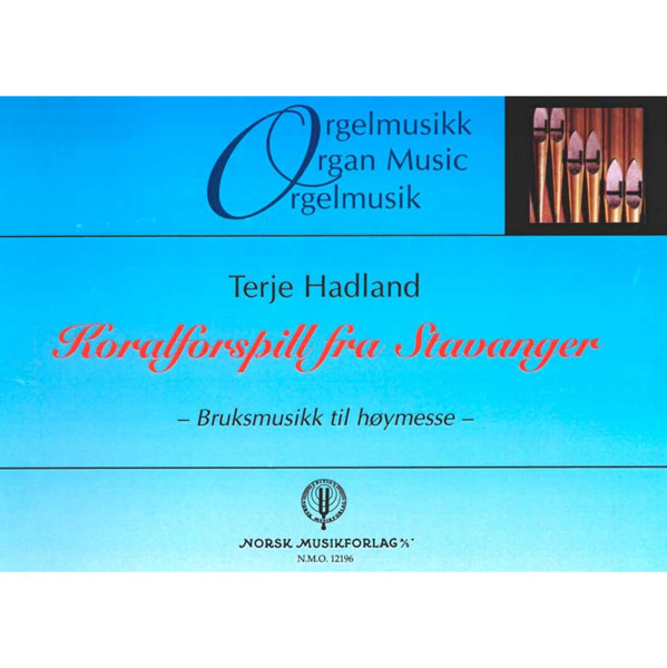 Koralforspill Fra Stavanger, Terje Hadland. Orgel