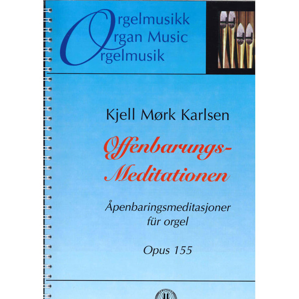 Offenbarungs-Meditation,Op. 155, Kjell Mørk Karlsen. Orgel