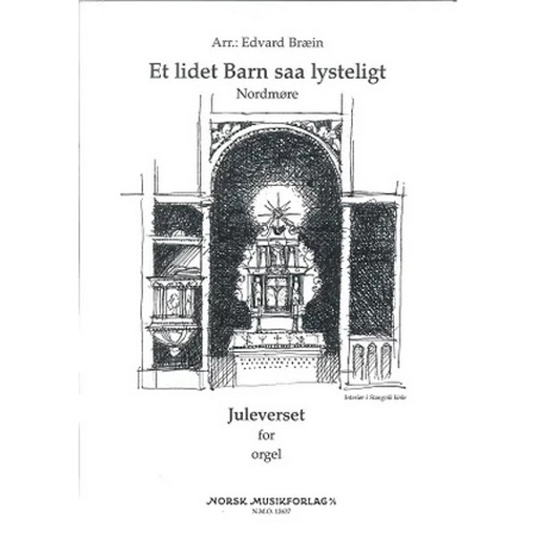 Et Lidet Barn Saa Lysteligt, Trad. arr. Edvard Bræin. Orgel