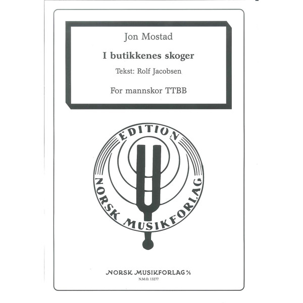 I Butikkenes Skoger, Jon Mostad/Rolf Jacobsen. TTBB