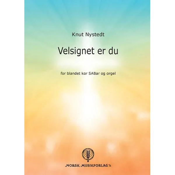 Velsignet er du, Knut Nystedt. SATB, Sopran og Baryton, Orgel