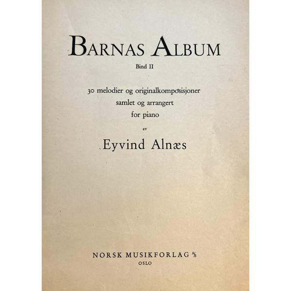 Barnas Album 1, Eyvind Alnæs. Piano m/tekst