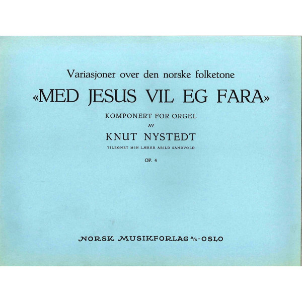 Variasjoner Over Med Jesus Vil, Knut Nystedt. Orgel