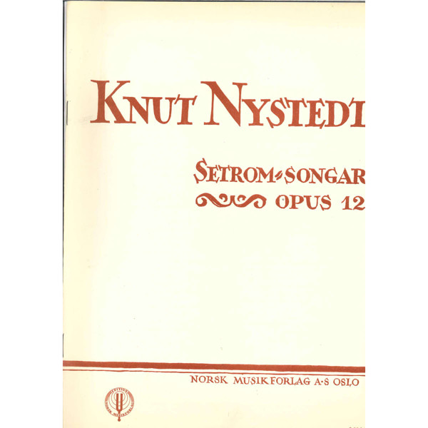 Setrom-Songar Op. 12, Knut Nystedt - Vokal, Piano