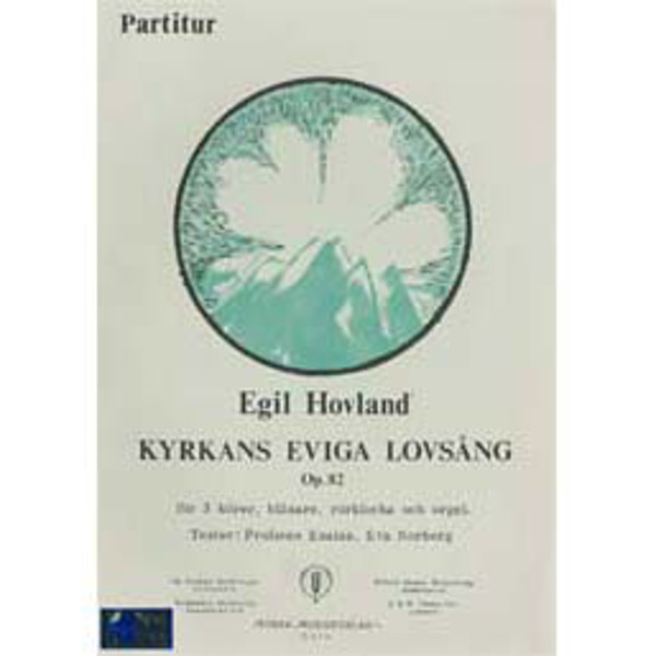 Kyrkans Eviga Lovsång Op. 82, Egil Hovland. 3-stemt Kor, Blåsere, Rørklokker. Partitur