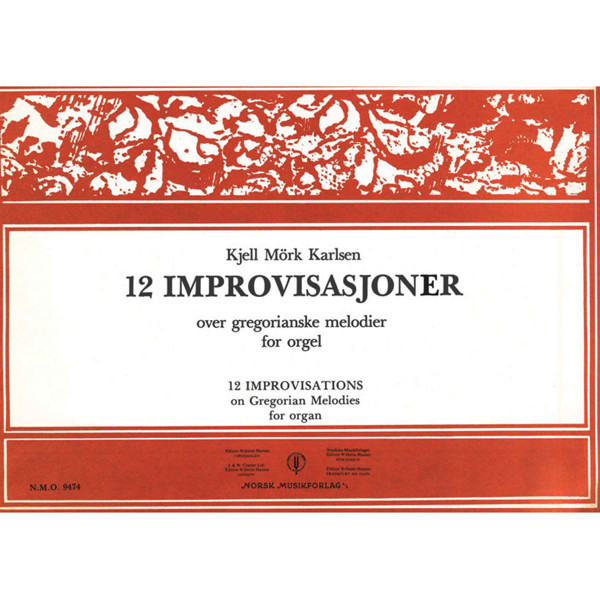 12 Improvisasjoner over Gregorianske Meodier, Kjell Mørk Karlsen. Orgel