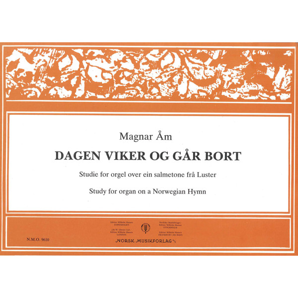 Dagen Viker Og Går Bort, Magnar Åm. Orgel