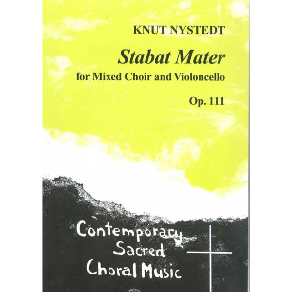 Stabat Mater Op. 111, Knut Nystedt. SATB, Cello. Cellostemme