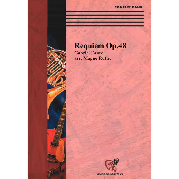 Requiem Op.48, Gabriel Faure arr. Magne Rutle. Stemmesett Concert Band