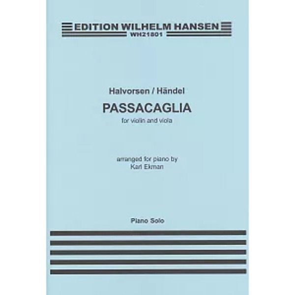 Passacaglia for Piano, on a theme by Händel. Johan Halvorsen arr. Karl Ekman