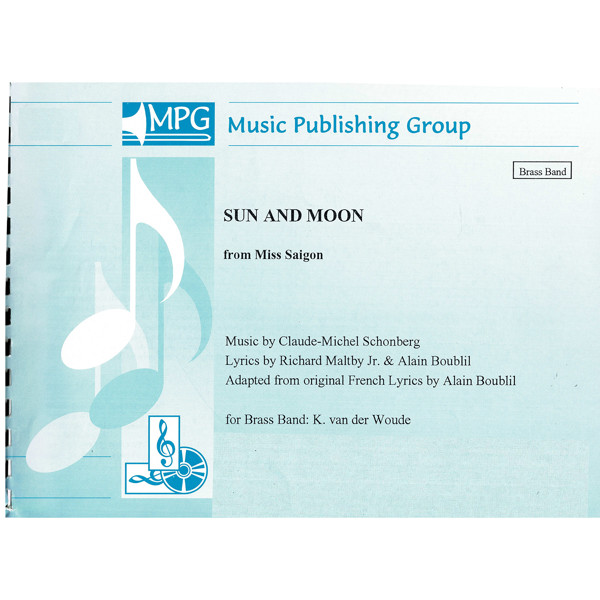 Sun and Moon from Miss Saigon, Claude-Michel Schonberg/Alain Boublil arr K. van der Woude. Brass Band