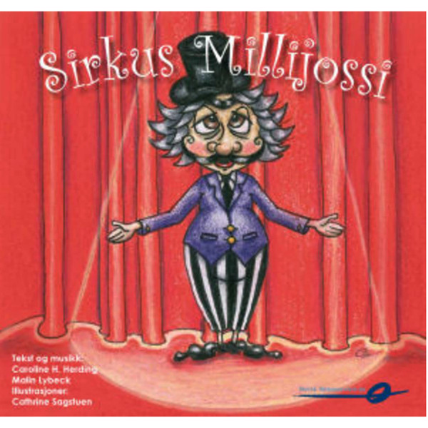 Sirkus Millijossi m/CD M.Lybeck, C.H.Herding, C Sagstuen