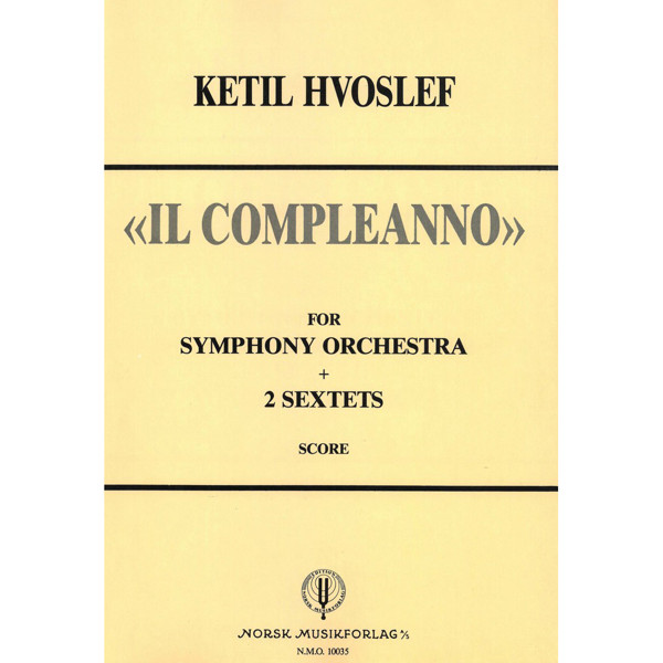 Il Compleanno, Ketil Hvoslef - Symf.Ork./2 Sekste Partitur