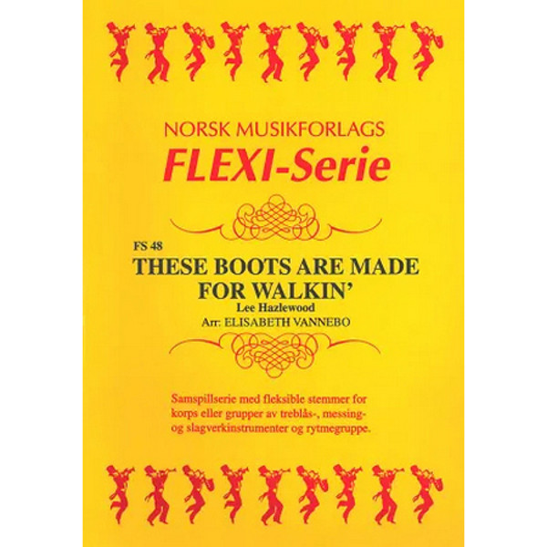 These Boots Are Made For Walking, Lee Hazelwood arr. Elisabeth Vannebo. FS48 Flexi