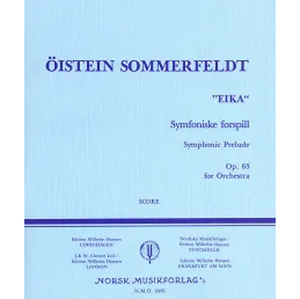 Eika - Symphonic Prelude Op. 63, Øistein Sommerfeldt - Orkester Partitur