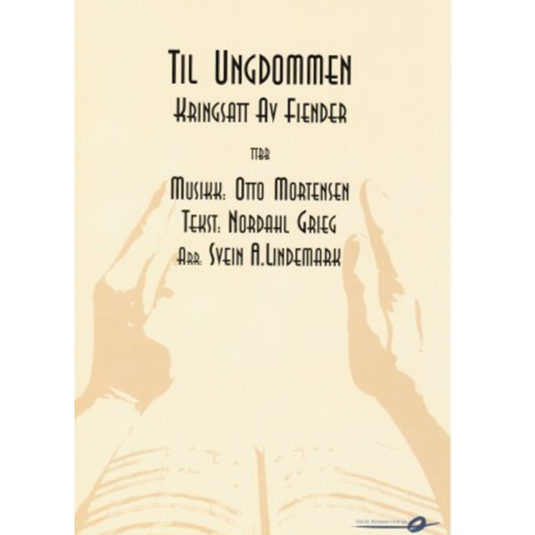 Til Ungdommen (Kringsatt av fiender) TTBB Nordahl Grieg arr