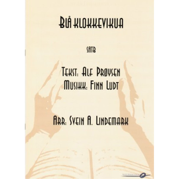 Blåklokkevikua SATB - Alf Prøysen-Finn Ludt arr: Svein A Li