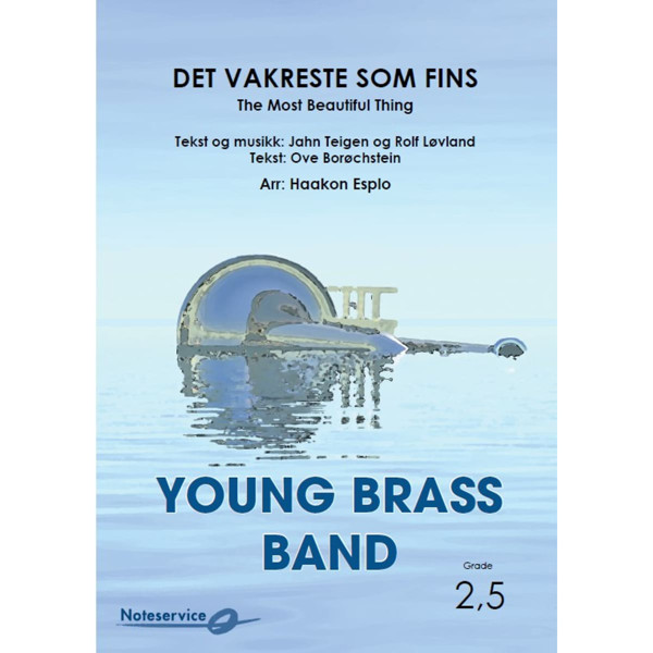 Det vakreste som fins /The Most Beautiful Thing - Young Brass Band - Teigen-Løvland-Borøchstein/Arr: Esplo