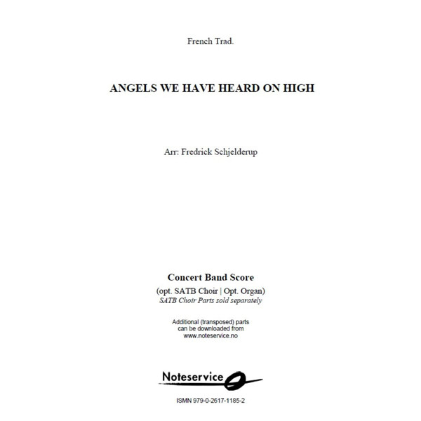 Angels We Have Heard on High SATB Trad. arr Fredrick Schjelderup.Korstemmer til Concert Band-versjonen