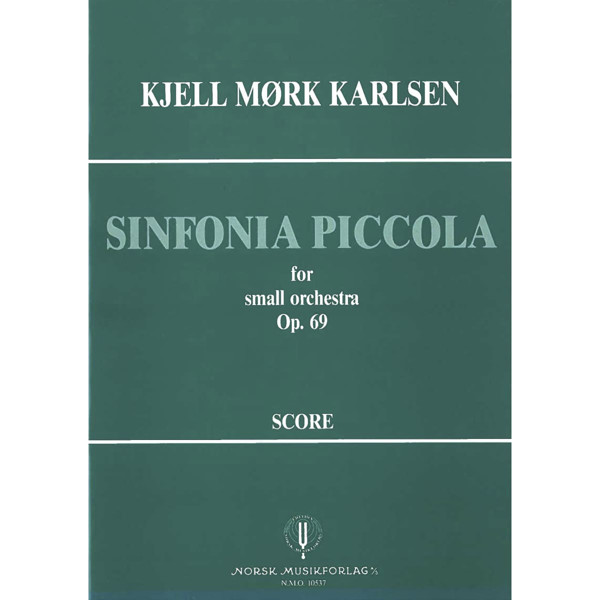 Sinfonia Piccola, Op 69, Kjell Mørk Karlsen - Orchestra Partitur