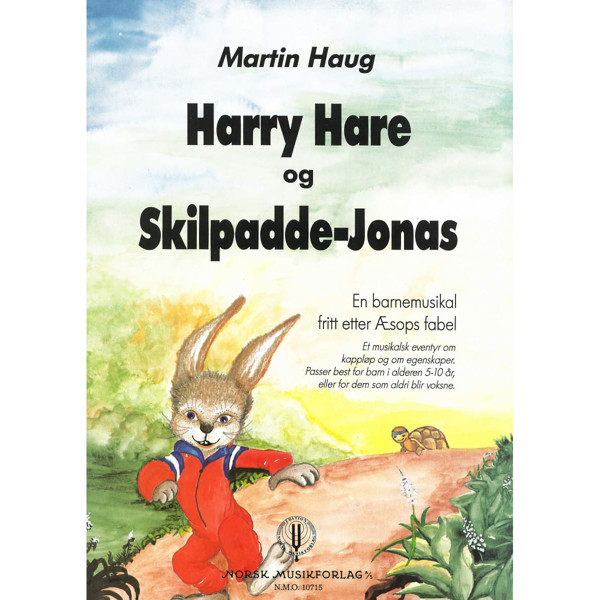 Harry Hare Og Skilpadde-Jonas, Martin Haug - Syngespill Partitur