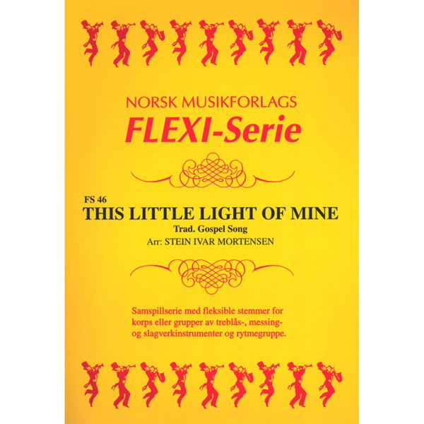 This Little Light Of Mine, Trad. arr. Stein Ivar Mortensen. FS46 Flexi