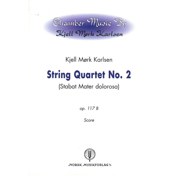 Stabat Mater Dolorosa Op. 117, Kjell Mørk Karlsen - Strykekvartett Stemmesett