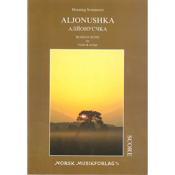 Aljonushka, Henning Sommerro - Russisk Suite. Violin and Strings. Fiolin & Piano