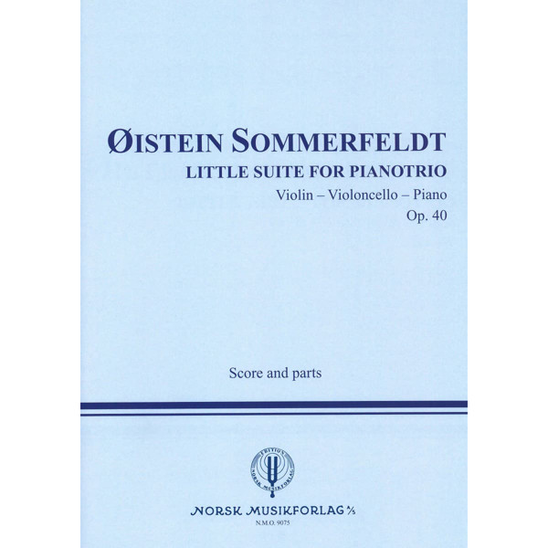 Little Suite Op. 40, Øistein Sommerfeldt - Fiolin/Cello/Piano