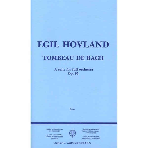 Tombeau De Bach Op. 95, Egil Hovland - Orkester Partitur