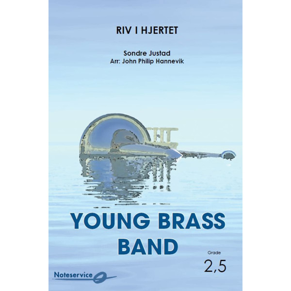 Riv i hjertet - YBB2,5  Sondre Justad/Arr: John Philip Hannevik