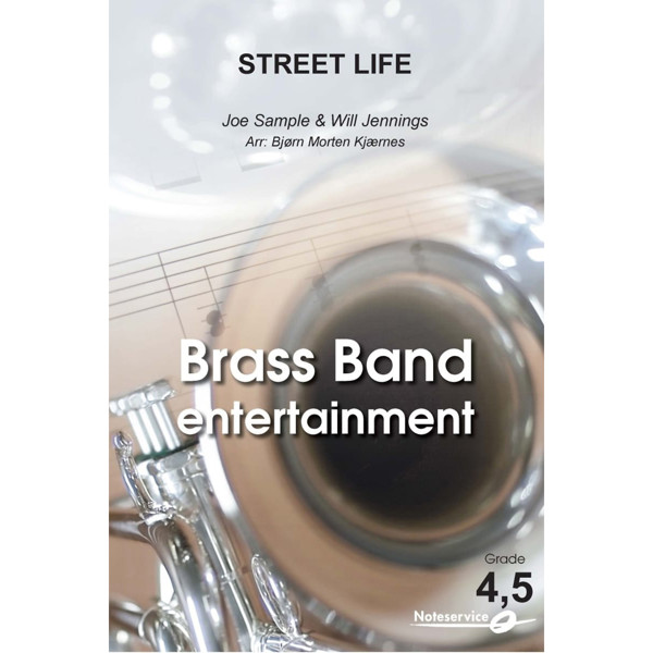 Street Life BB4,5 Joe Sample/Will Jennings arr Bjørn Morten Kjærnes,  Brass Band