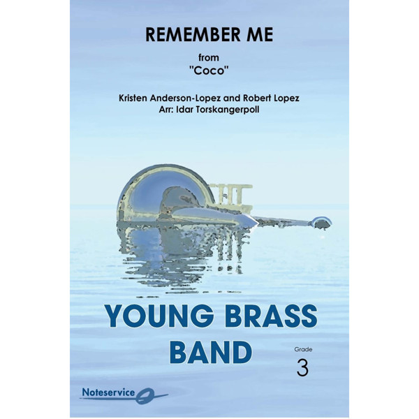 Remember Me (From 'Coco') - Young Brass Band Grade 3 Anderson-Lopez - Lopez/Arr. Torskangerpoll