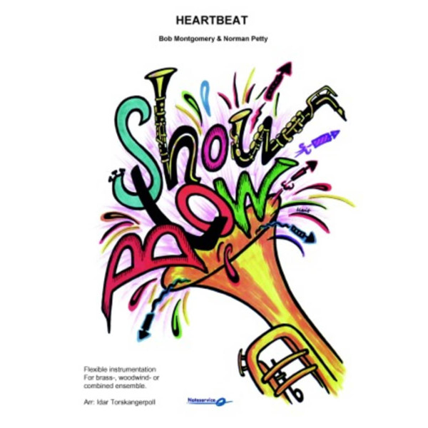 Heartbeat,  Montgomery/Petti arr Idar Torskangerpoll, Showblow Flex 5