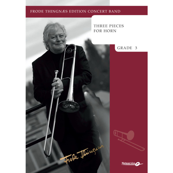 Three Pieces for Horn - Horn Solo + Concert Band Grade 3 Frode Thingnæs