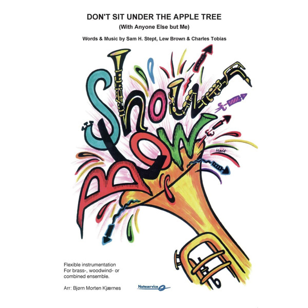 Don't Sit under the Apple Tree - Flex 5 ShowBlow Grade 3 (Stept-Brown-Tobias/Arr: Bjørn Morten Kjærnes)