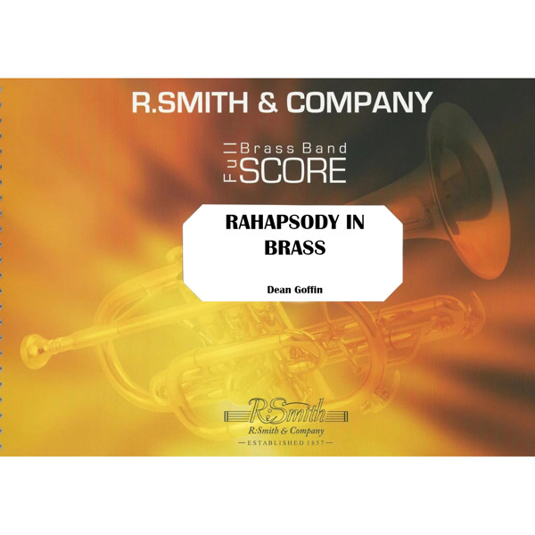 Rhapsody in Brass, SCORE ONLY Dean Goffin. Brass Band